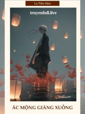 Ác Mộng Giáng Xuống - La Tiều Sâm