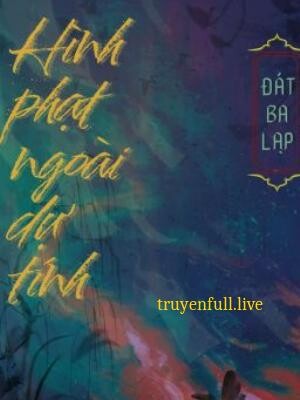 Hình Phạt Ngoài Dự Tính - Đát Ba Lạp