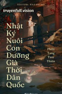 Nhật Ký Nuôi Con Dưỡng Già Thời Dân Quốc