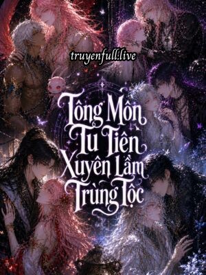 Tông Môn Tu Tiên Xuyên Lầm Trùng Tộc